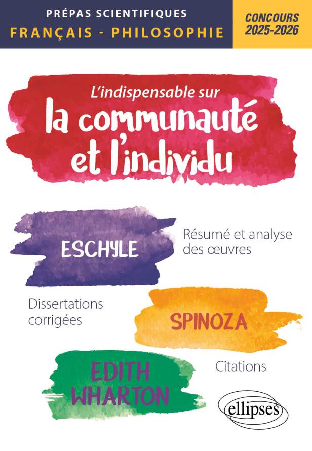 “L’Indispensable sur la communauté et l&rsquo;individu (CPGE scientifiques). Prépas scientifiques français-philosophie. Concours&nbsp;2025-2026”